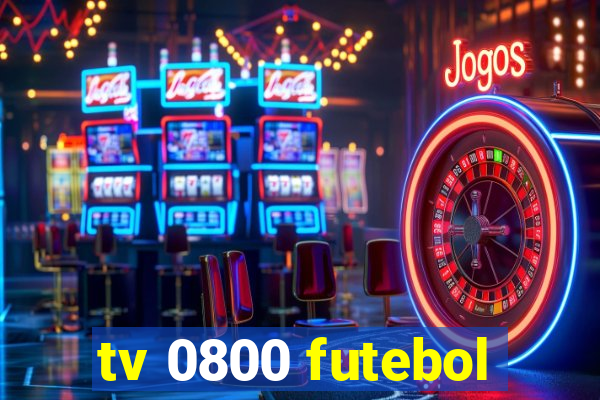 tv 0800 futebol